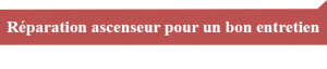 réparation ascenseur